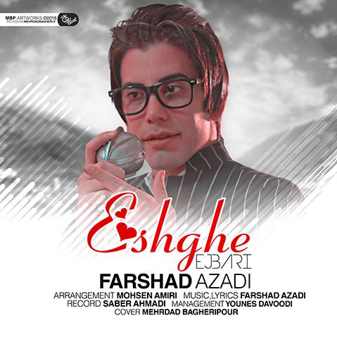 دانلود آهنگ عشق اجباری فرشاد آزادی